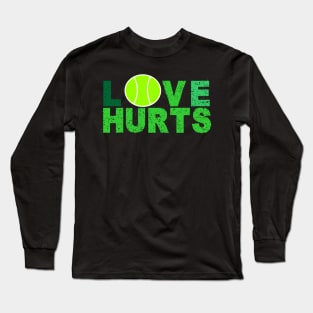 TENNIS - LOVE HURTS Long Sleeve T-Shirt